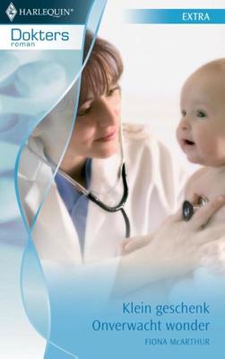 Klein geschenk ; Onverwacht wonder - Fiona McArthur - eBook (9789461705303) Klein geschenk ; Onverwacht wonder - Fiona McArthur - eBook (9789461705303)