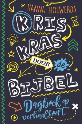 Kriskras door de Bijbel - Hanna Holwerda - Paperback (9789033835940) Kriskras door de Bijbel - Hanna Holwerda - Paperback (9789033835940)