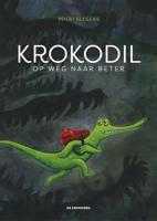 Krokodil op weg naar beter - Yoeri Slegers - Hardcover (9789462913820)
