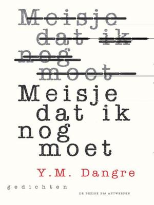 Meisje dat ik nog moet - Y.M. Dangre - eBook (9789460420696)