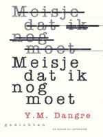 Meisje dat ik nog moet - Y.M. Dangre - eBook (9789460420696)