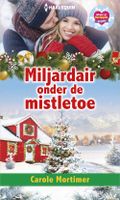 Miljardair onder de mistletoe - Carole Mortimer - ebook - thumbnail