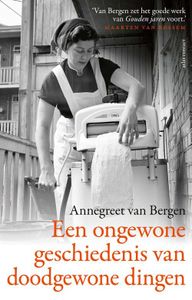 Een ongewone geschiedenis van doodgewone dingen - Annegreet van Bergen - ebook